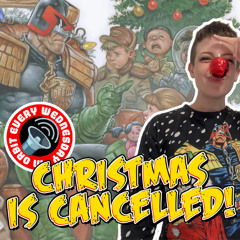 Christmas is Cancelled! – In Orbit Every Wednesday