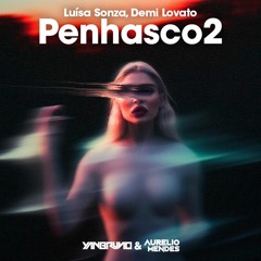 Luísa Sonza, Demi Lovato - Penhasco2 (Yan Bruno & Aurelio Mendes Remix) DOWNLOAD IN DESCRIPTION!