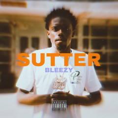 Bleezy - Live From Sutter