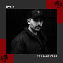 SVNT - PODCAST #098