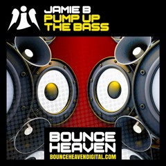 Jamie B - Pump Up The Bass - BounceHeaven.co.uk