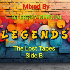 Legends The Lost Tapes Side: B