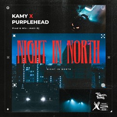 Night in North X Kamy [Prod By RJ]