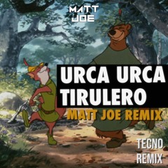 Urca Urca Tirturelo (MATT JOE Techno Remix) - Robin Hood