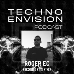 Rogers.ec Guest Mix - Techno Envision Podcast