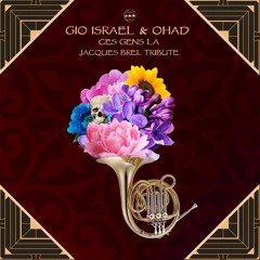 FREE DOWNLOAD: Jacques Brel - Ces Gen Là (Gio Israel vs OHAD Remix)