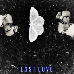 “Lost Love” ft. thorzuke 🍀