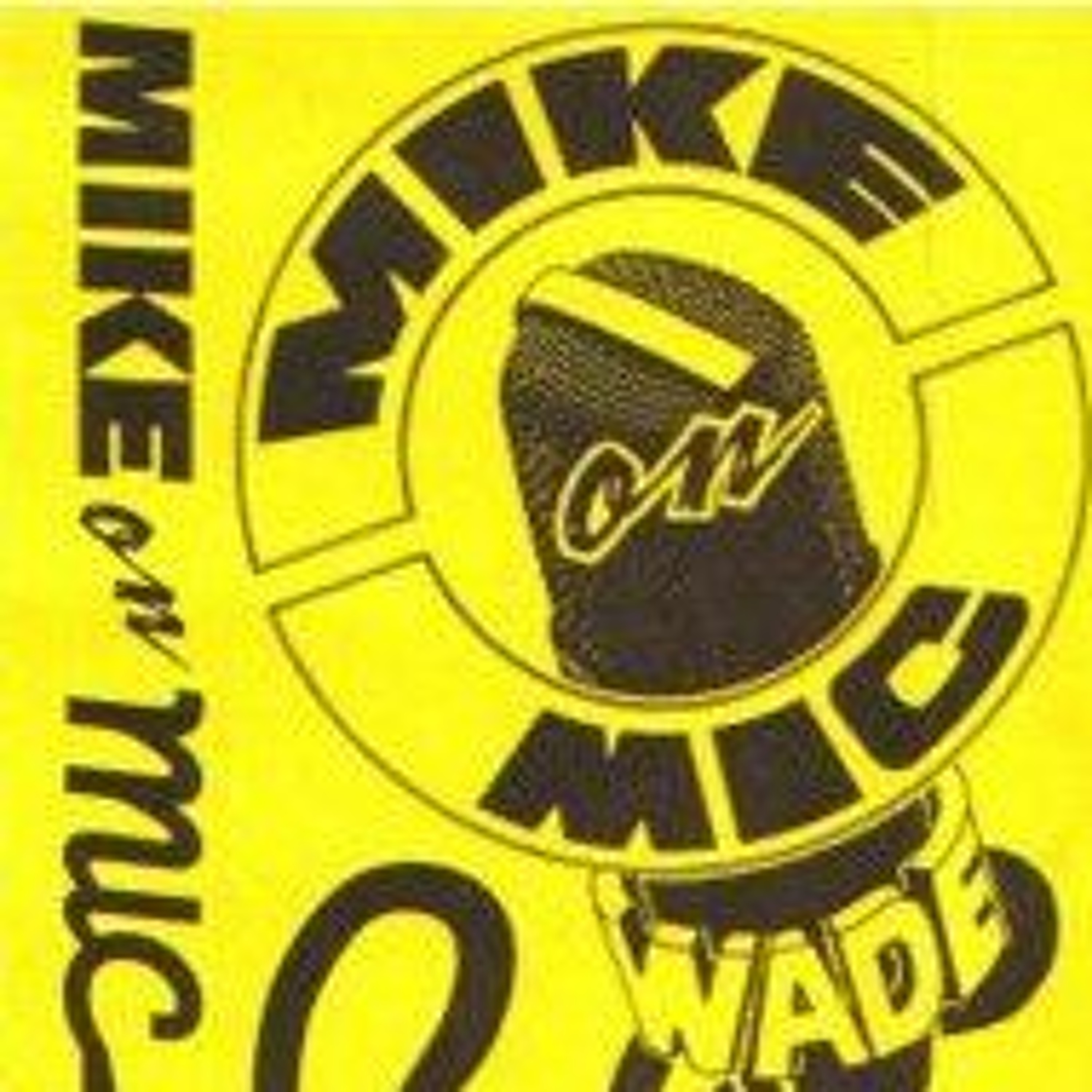 Mike on Mic Wadecast