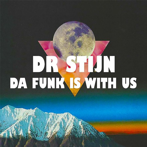 Da Funk Is With Us - DR Stijn