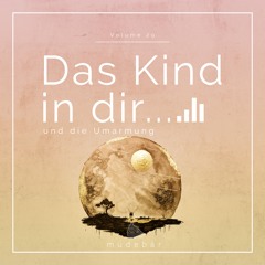 Müdebär - Das Kind in dir und die Umarmung Episode XXIX