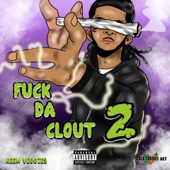 Fuck Da Clout 2
