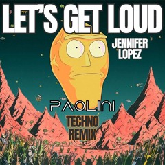 LETS GET LOUD REMIX TECHNO (Paolini)