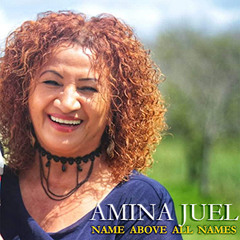Amina Juel - Name Above All Names