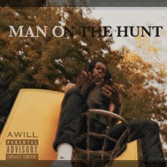 Awill - Man On The Hunt (Prod by SLK)