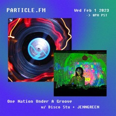 One Nation Under A Groove w/ Disco Stu + JENNGREEN - Feb 1st 2023