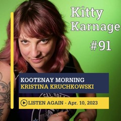 April 10, 2023 - Kootenay Morning with Kristina Kruchkowski