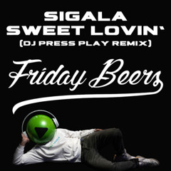 Sigala- Sweet Lovin' (DJ Press Play Remix)
