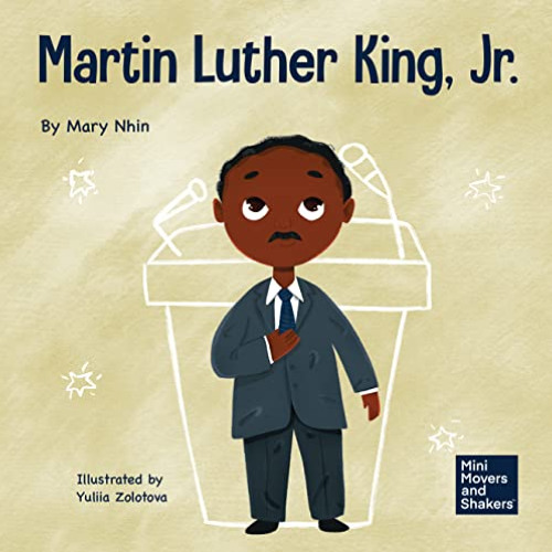 View EPUB 📖 Martin Luther King, Jr.: A Kid's Book About Advancing Civil Rights With