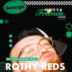 Rothy Reds Liquid Mix - George FM - Beccie B & Friends 2025