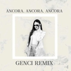 Mina - Ancora, Ancora, Ancora ( GENCI Remix )