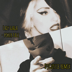 Lady Gaga - Poker Face / DjGussie Remix