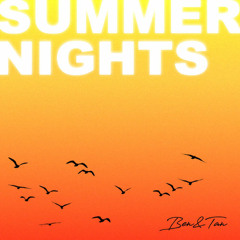 Ben & Tan - Summer Nights