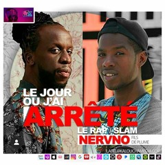 Le Jour Où J'ai Arrêté Le Rap - Youssoupha [version slam by NERVNO FILS DE PLUME]