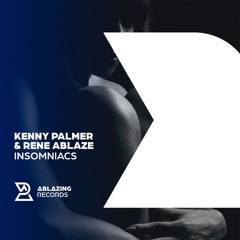 Kenny Palmer & Rene Ablaze - Insomniacs (Extended Mix)