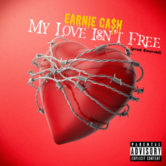 My Love Isn’t Free (prod. Emerald)