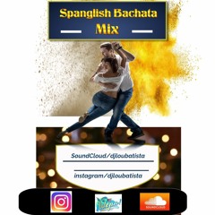 DJLB Spanglish Bachata Mix Set