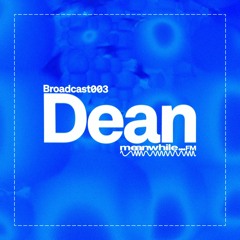 meanwhile FM 003: Dean