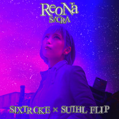 SACRA (Sixtroke × SUTHL Flip)