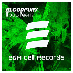 Bloodfury - Tokyo Nights (Original Mix)