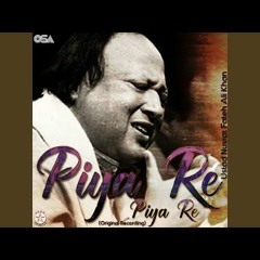 Nusrat Fateh Ali Khan - Piya Re Piya Re - Rmx Lucaeffedj