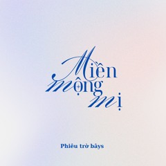 Miền Mộng Mị (Phiêu trờ bâys)