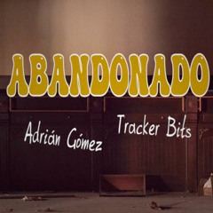 Abandonado - Adrián K X Tracker Bits