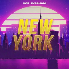 Mor Avrahami - New York (Extended Mix)