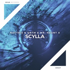 Nactrix, QNTM & Mr. Haunt X - Scylla