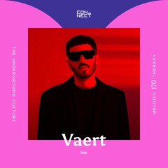 Vaert @ Melodic Therapy #170 - Italy