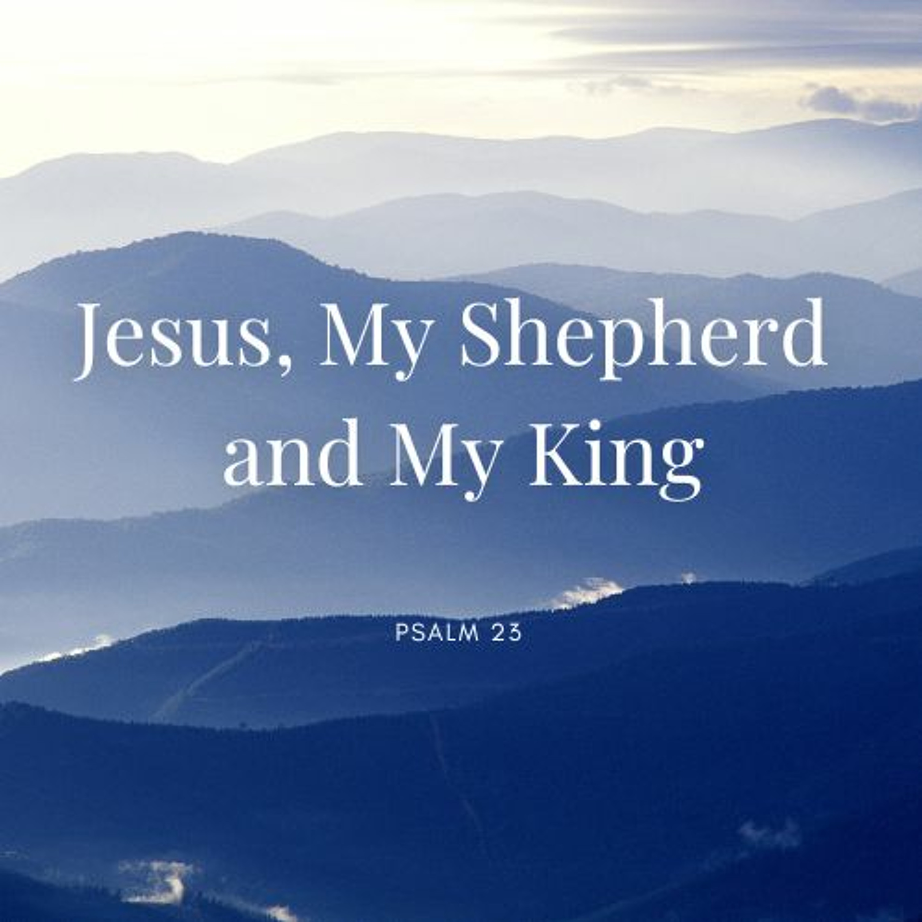 Jesus, My Shepherd and My King // Pamela Rasheed episode artwork