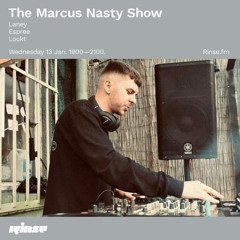 LANEY - THE MARCUS NASTY SHOW RINSE FM GUEST MIX
