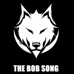 The Bob Song