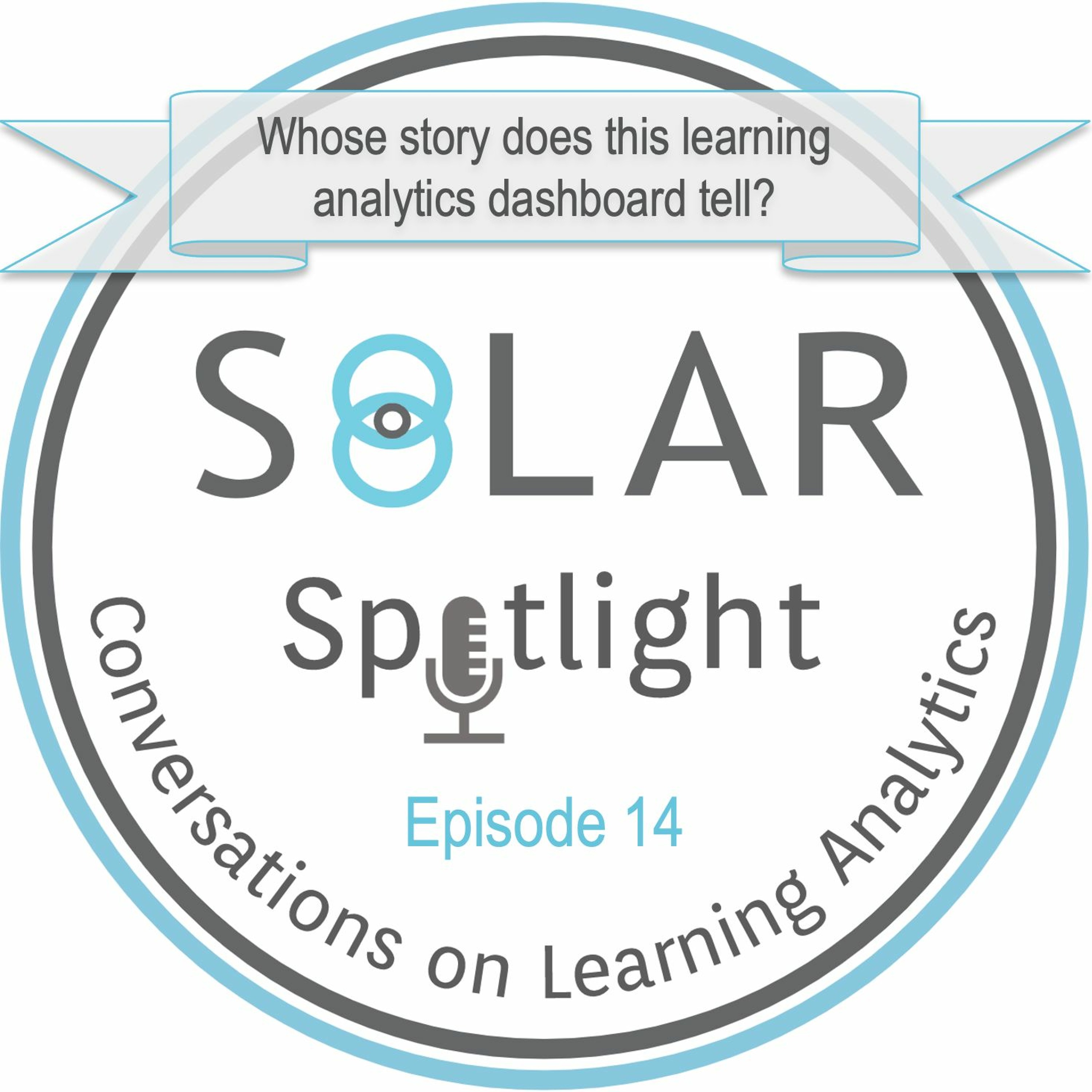 SoLAR Spotlight - Conversations on Learning Analytics