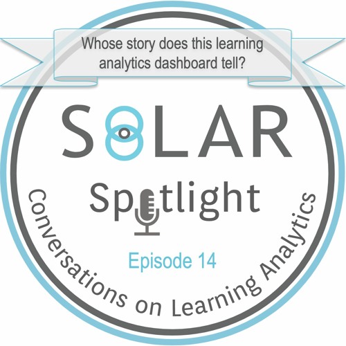 Episode 14: Whose story does this learning analytics dashboard tell?