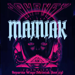Journey - Seperate Ways (Mainiak Bootleg) (FREE DOWNLOAD)