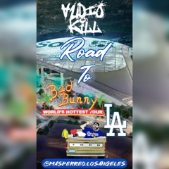 Road2BadBunny : Los Angeles Edition - DJ AUDIOKILL IG: @SUBELOAUDIO