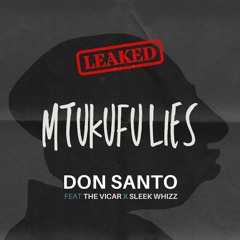 DON SANTO - Mtukufu Lies (Zakayo) Ft Sleek Whizz & The Vicar [Trabo Riddim] | LEAKED AUDIO