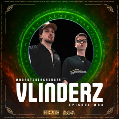 VLINDERZ | ROAD TO BLACK SUGAR | HARDSTYLE & HARDCORE MIX | EPISODE 03