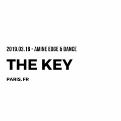 2019.03.16 - Amine Edge & DANCE @ The Key, Paris, FR