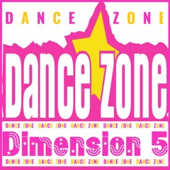 Dimension 5 - Dance Zone